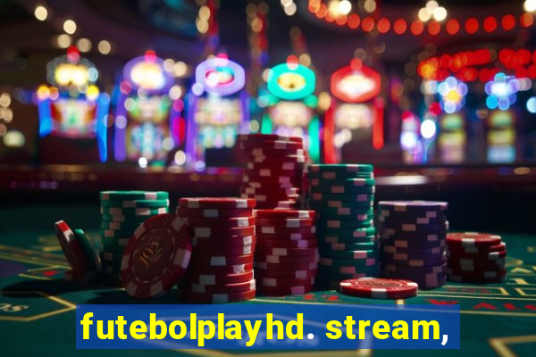 futebolplayhd. stream,